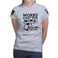 Works All The Time Ladies T-shirt