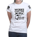 Works All The Time Ladies T-shirt