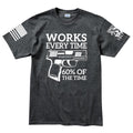 Works All The Time Men's T-shirt