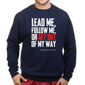 Get Out Of My Way (General Patton) Sweatshirt