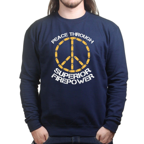 Peace Through Firepower Sweatshirt