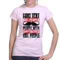 Ladies People With Mustaches KIll People T-shirt