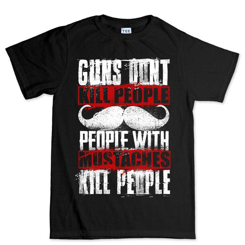 Men's People With Mustaches KIll People T-shirt
