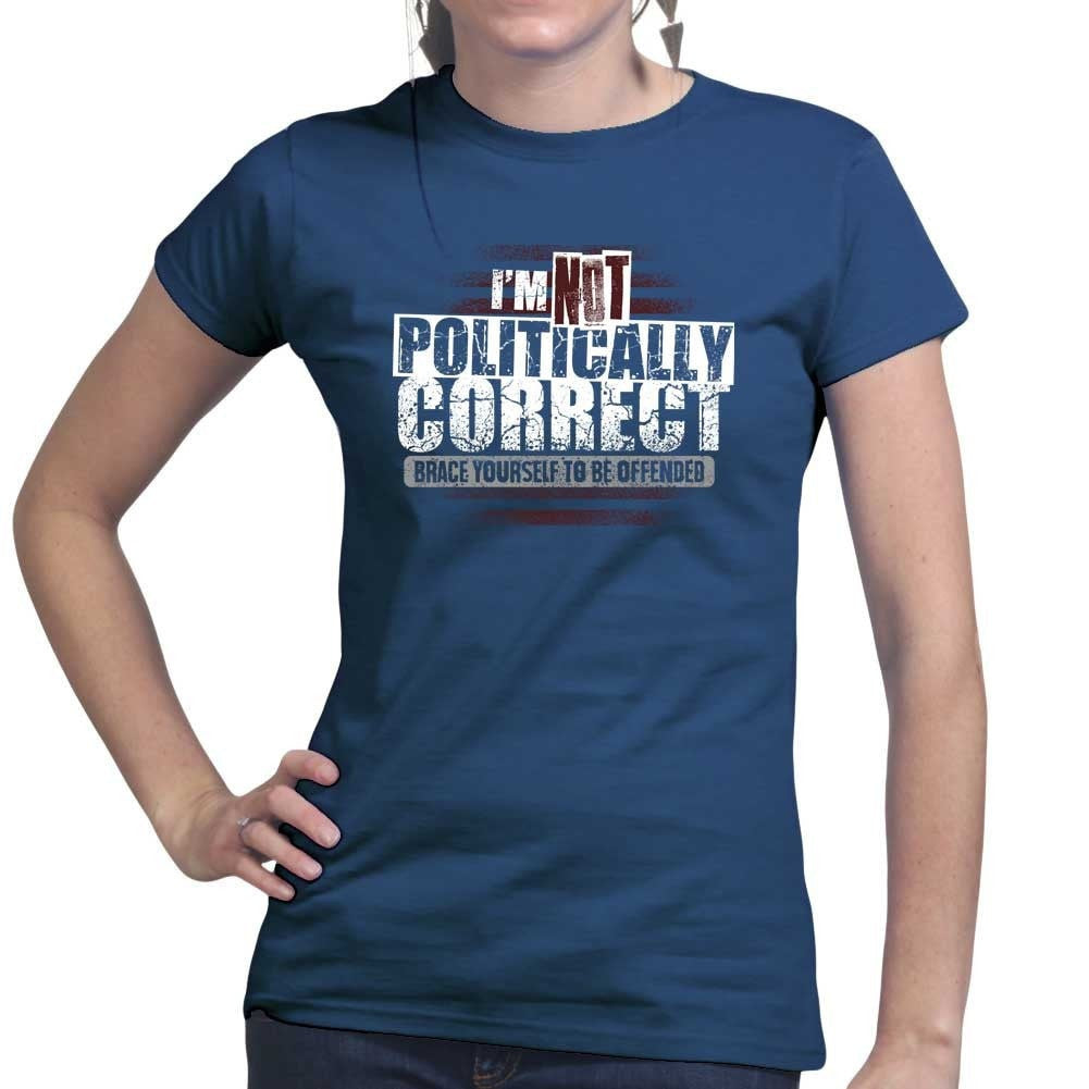 Politically Correct Ladies T-shirt – Forged From Freedom