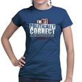 Politically Correct Ladies T-shirt