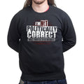 Politically Correct Sweatshirt