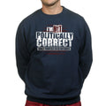 Politically Correct Sweatshirt