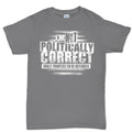 Men's Politically Correct T-shirt