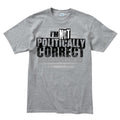 Men's Politically Correct T-shirt