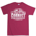 Men's Politically Correct T-shirt