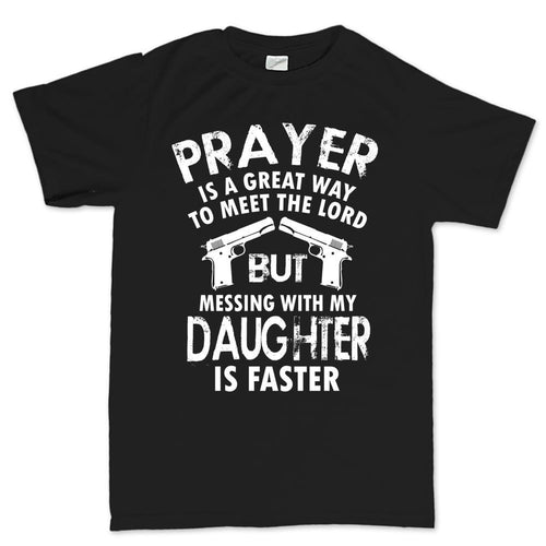 Prayer is a Great Way to meet the Lord Mens T-shirt