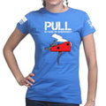 Pull In Case Of Emergency Ladies T-shirt