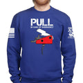 Pull In Case Of Emergency Unisex Sweatshirt