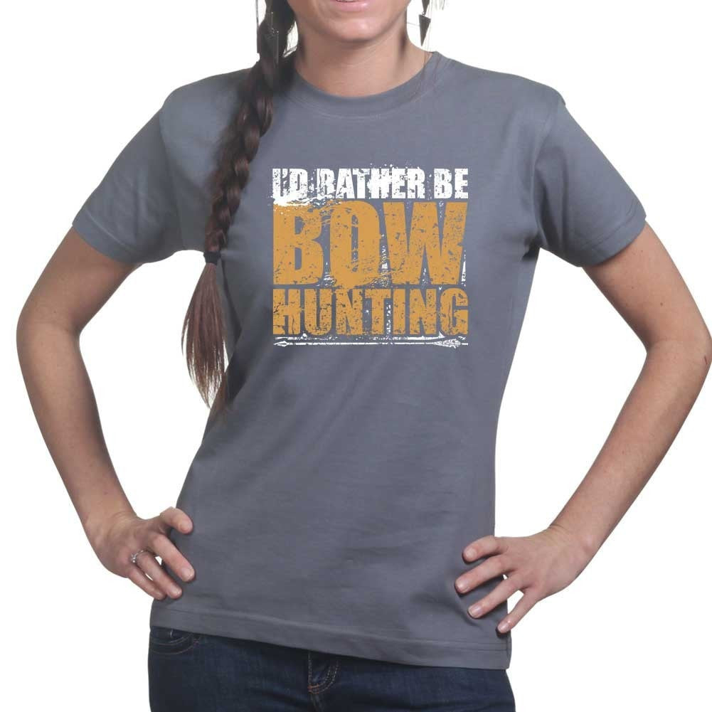 I'd Rather Be Bow Hunting Ladies T-shirt