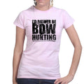 I'd Rather Be Bow Hunting Ladies T-shirt