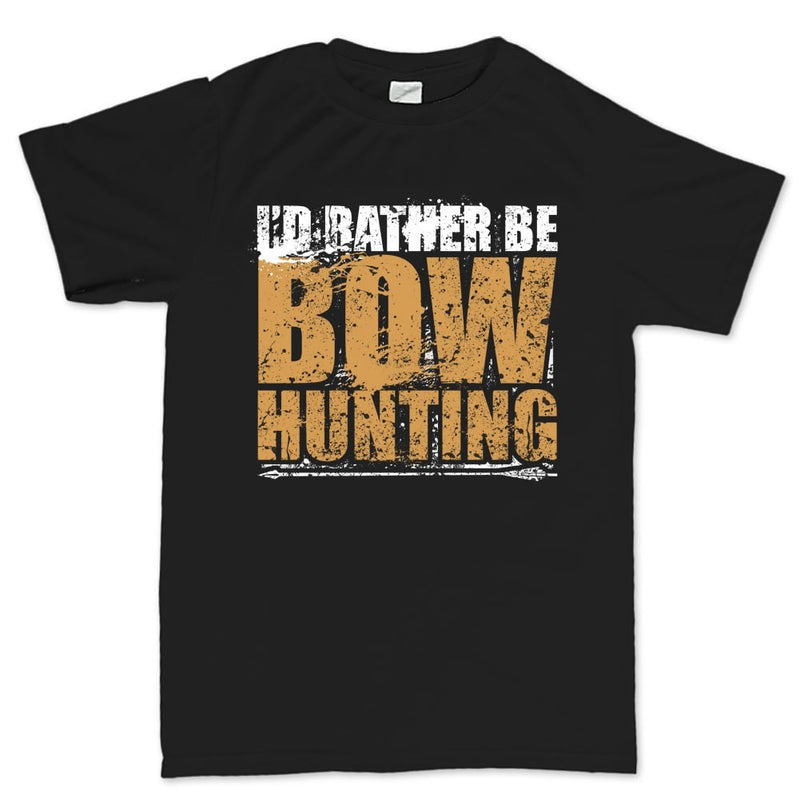 I'd Rather Be Bow Hunting Men's T-shirt