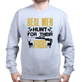 Real Men Hunt Sweatshirt
