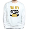 Real Men Hunt Sweatshirt