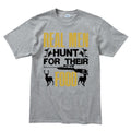 Real Men Hunt Men's T-shirt