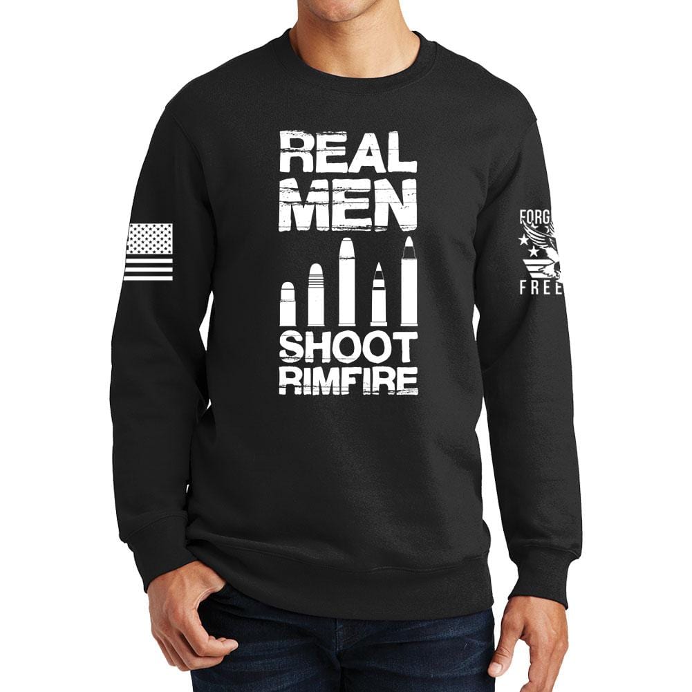 Real Men Shoot Rimfire Sweatshirt