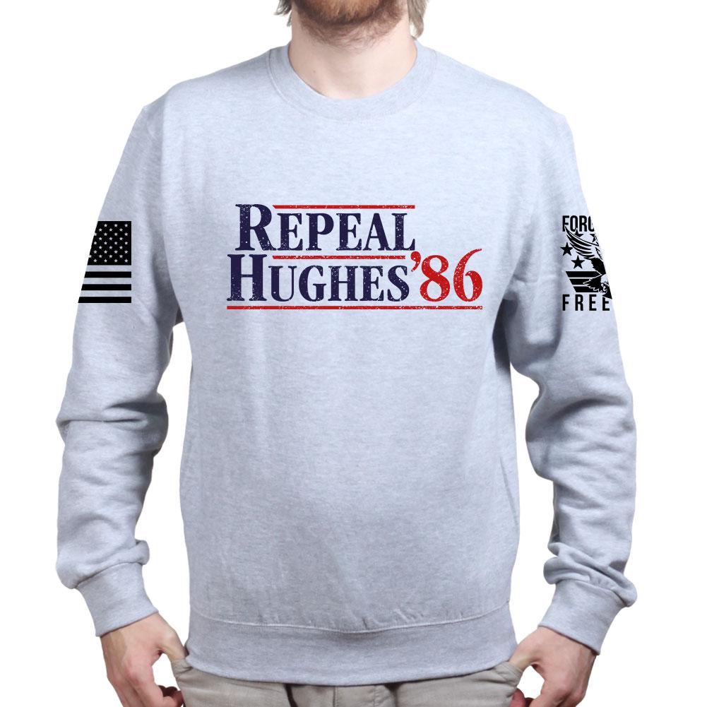 Repeal Hughes 1986 Sweatshirt