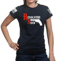 Revolvers Suck Ladies T-shirt