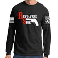 Revolvers Suck Long Sleeve T-shirt