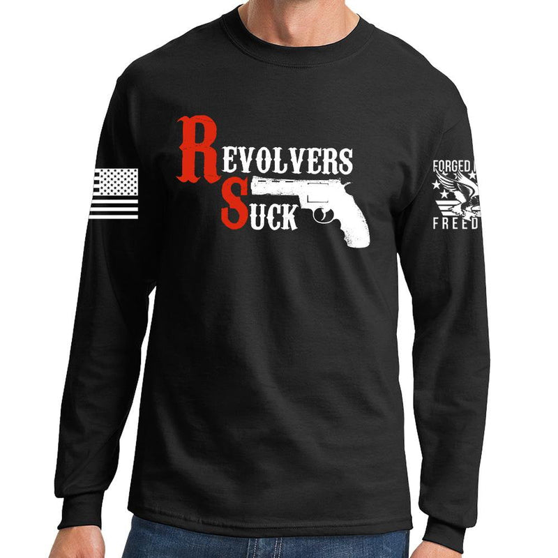 Revolvers Suck Long Sleeve T-shirt