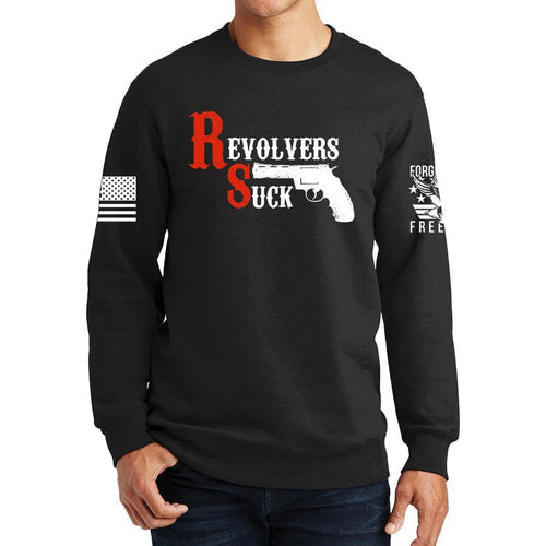 Revolvers Suck Sweatshirt