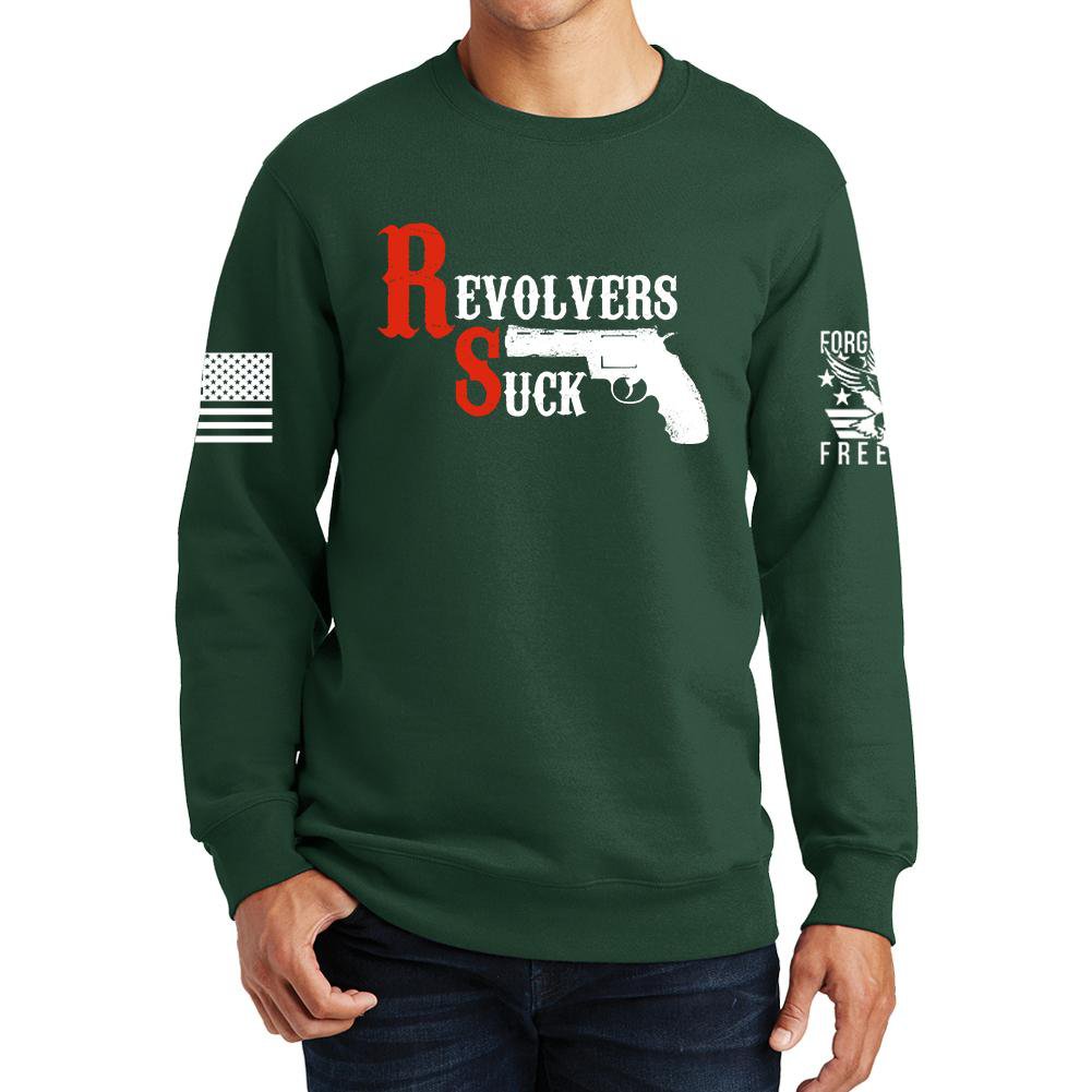 Revolvers Suck Sweatshirt
