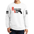 Revolvers Suck Sweatshirt