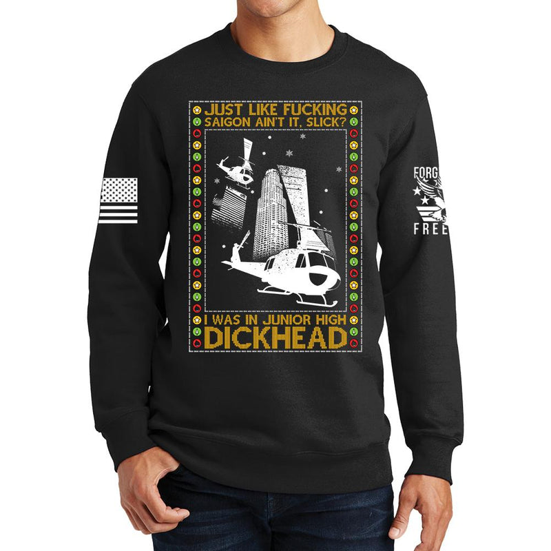Just Like Saigon Sweatshirt