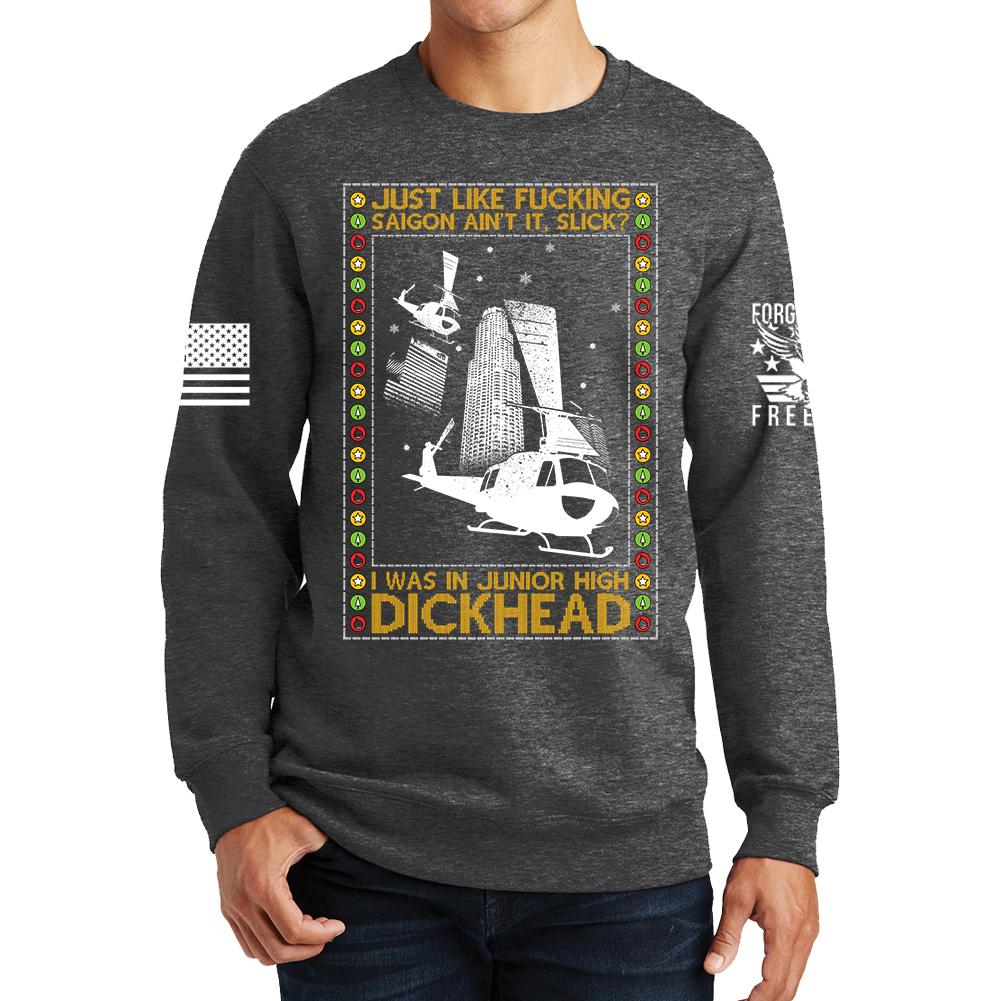 Just Like Saigon Sweatshirt