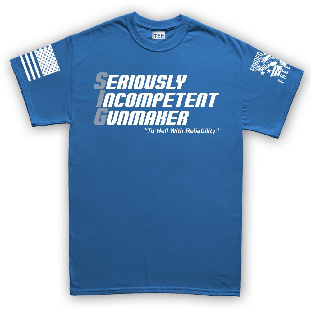 Seriously Incompetent Gunmaker T-shirt