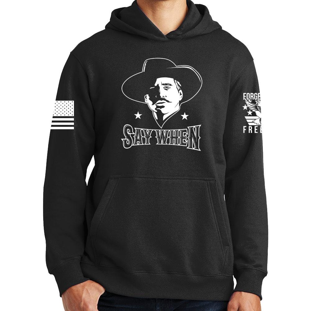 Say When Hoodie
