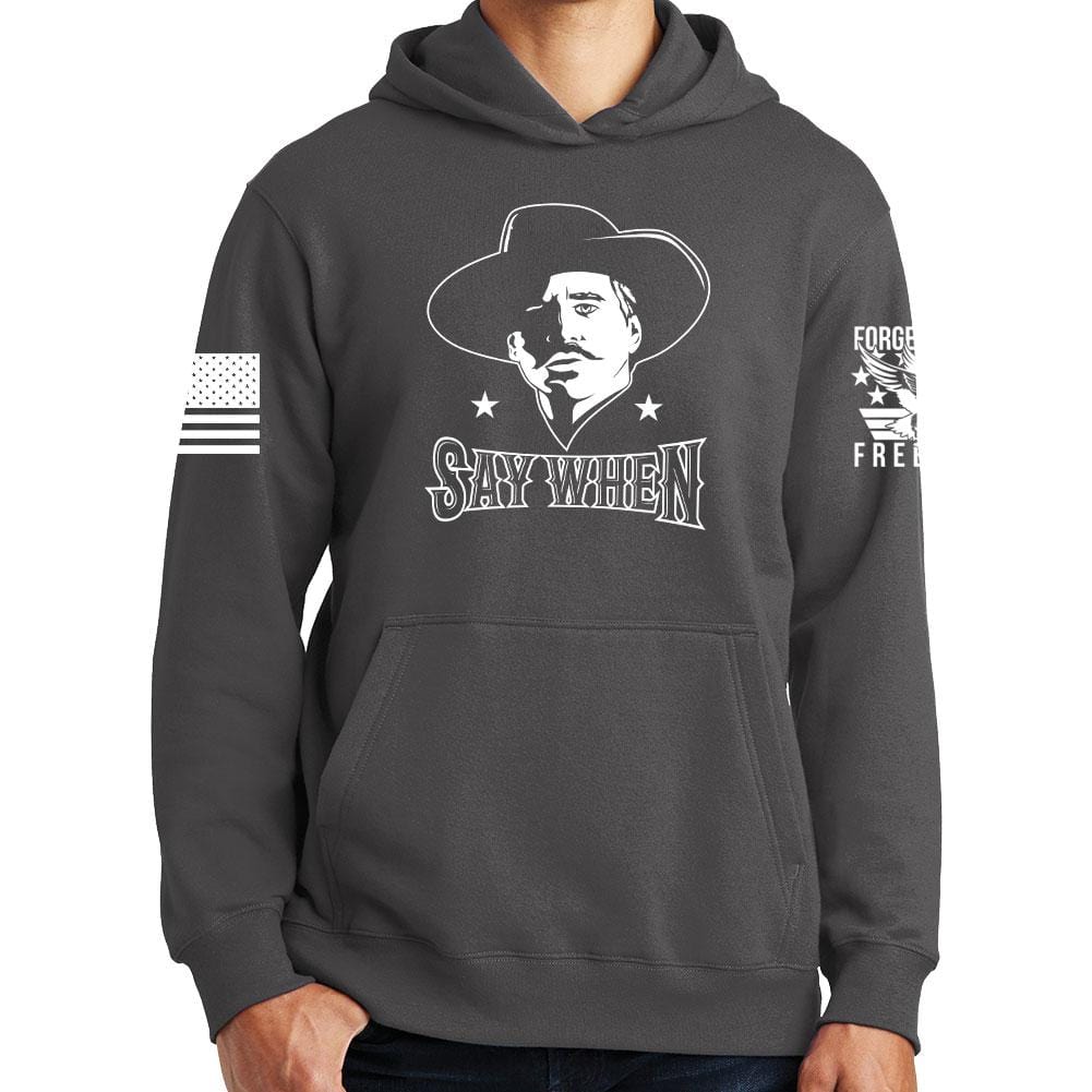 Say When Hoodie