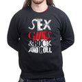 Sex Guns and Rock N Roll Sweatshirt