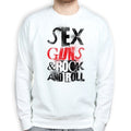 Sex Guns and Rock N Roll Sweatshirt
