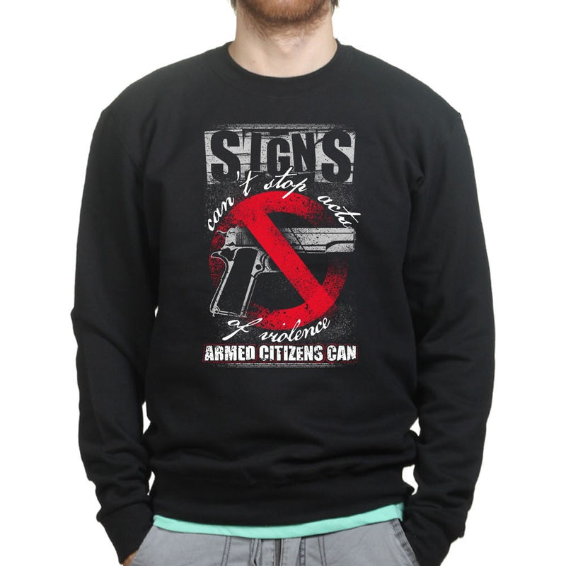 Signs Can't Stop Violence Sweatshirt
