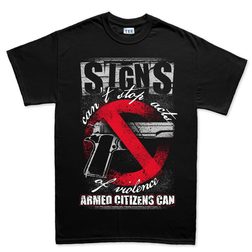 Men's Signs Can't Stop Violence T-shirt