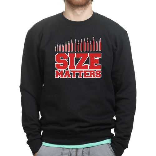 Size Matters (Ammo) Sweatshirt