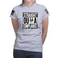Ladies Straight Outta Compliance T-shirt