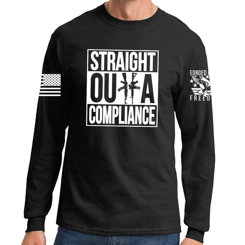 Straight Outta Compliance Long Sleeve T-shirt