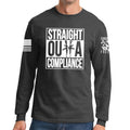 Straight Outta Compliance Long Sleeve T-shirt