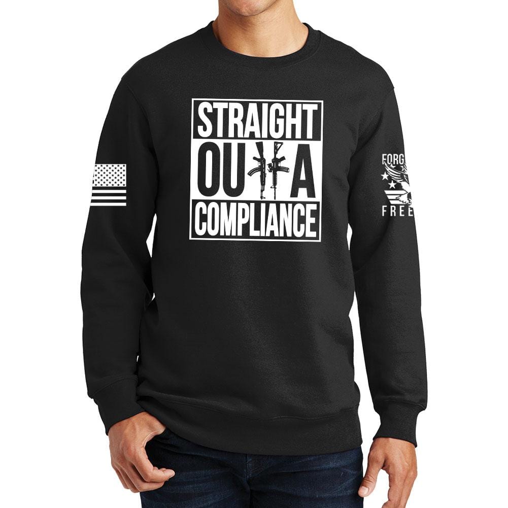 Straight Outta Compliance Sweatshirt