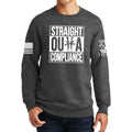 Straight Outta Compliance Sweatshirt