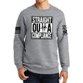 Straight Outta Compliance Sweatshirt