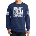 Straight Outta Compliance Sweatshirt