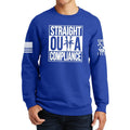 Straight Outta Compliance Sweatshirt