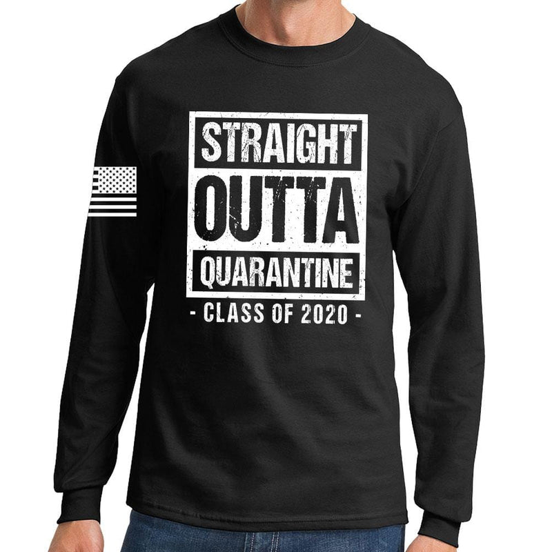 Straight Outta Quarantine Long Sleeve T-shirt